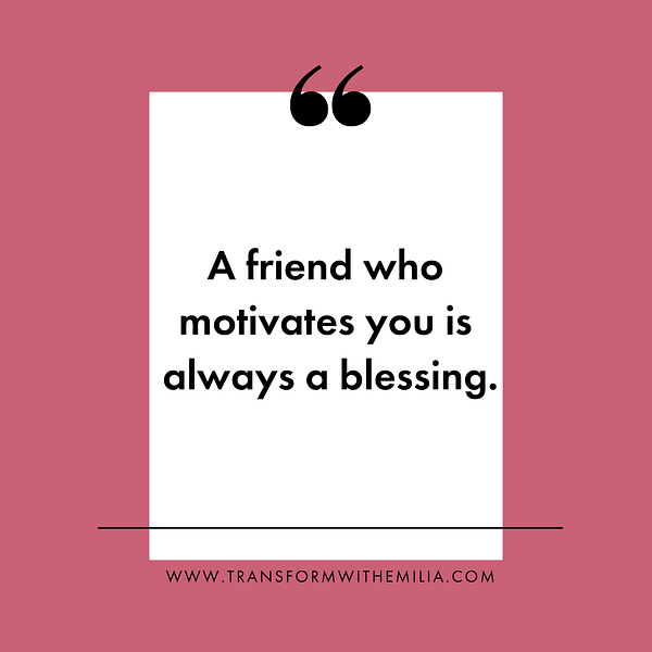 Emilia D'Aversa, Female Personal Trainer in Vancouver, Fitness Quote, A friend who motivates you is always a blessing. 
